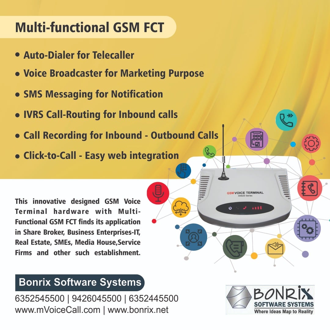Multi-functional GSM FCT: Includes auto-dialer for telecalling, voice broadcaster for marketing, SMS messaging for notifications, IVRS call-routing for inbound calls, call recording for inbound and outbound calls, and click-to-call web integration. Ideal for share brokers, IT businesses, real estate, SMEs, media houses, service firms, and other establishments.